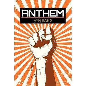 Anthem -- Ayn Rand